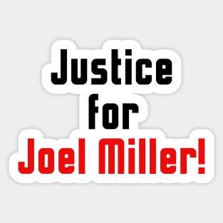 Justice for Joel Miller White Sticker